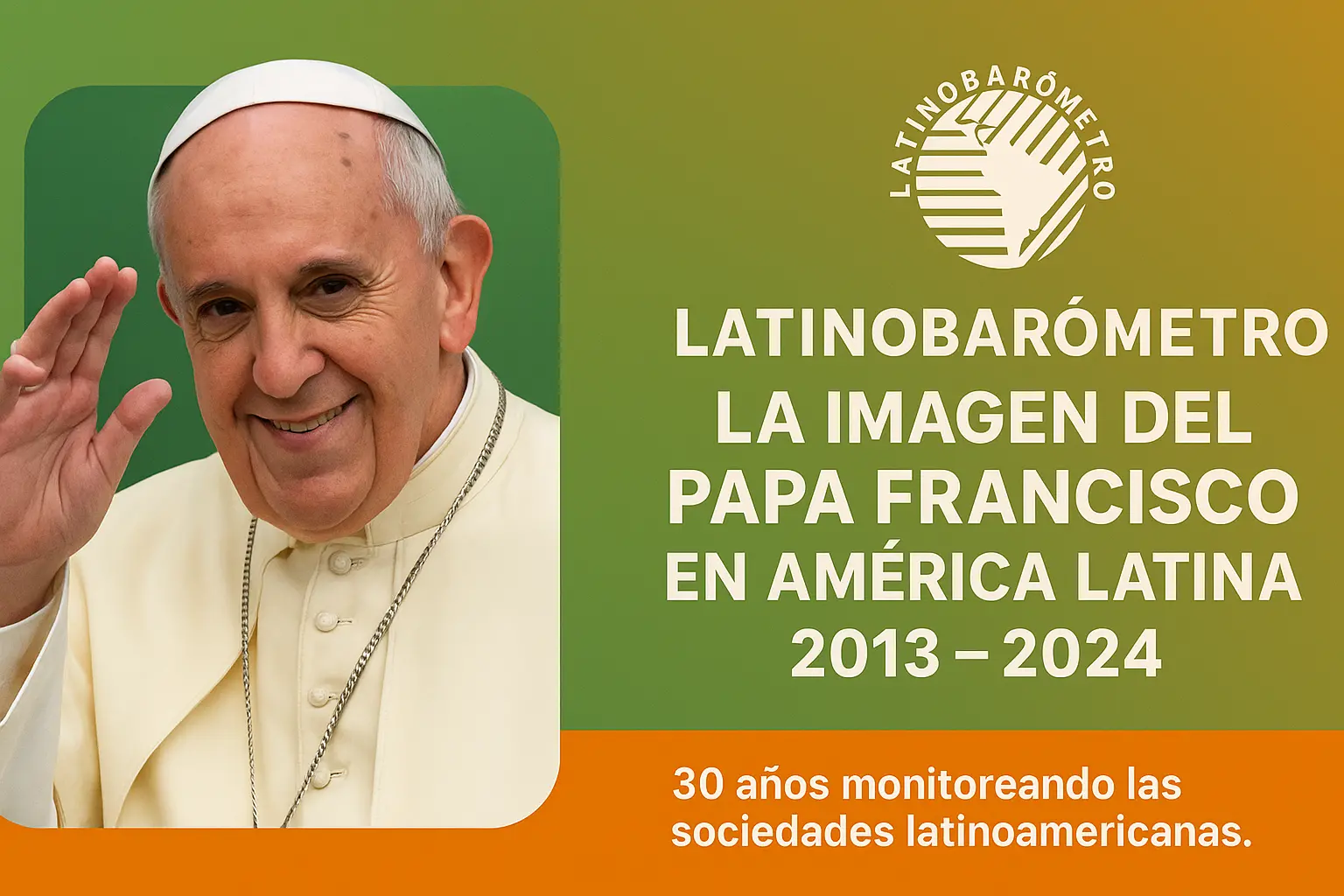 La imagen del Papa Francisco en América Latina 2013-2024